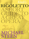 Verdi's Rigoletto (eBook): A Short Guide to a Great Opera